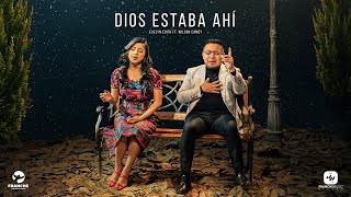 Miniatura de vídeo de "Evelyn Edith - Dios Estaba Ahí ft. Wilson Camey (Video Oficial)"