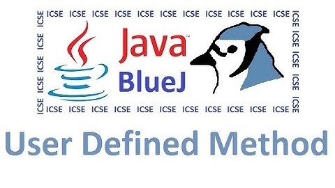 #7 User Defined Methods - ICSE Computer Applications Java for Class 10 in EASY WAY through BlueJ