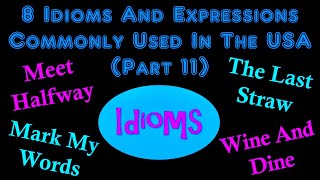 8 Idioms And Expressions Commonly Used In The USA (Part 11)