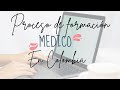 PROCESO DE FORMACIÓN MÉDICO PROFESIONAL EN COLOMBIA