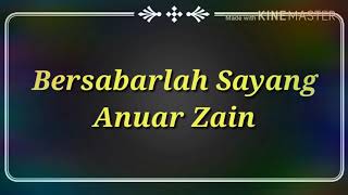 Bersabarlah Sayang by Anuar Zain Karaoke Lyrics