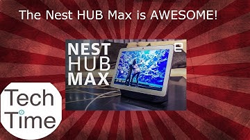 Nest Hub Max - ALL THE DEETS!
