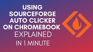 How To Use SourceForge Auto Clicker On Chromebook