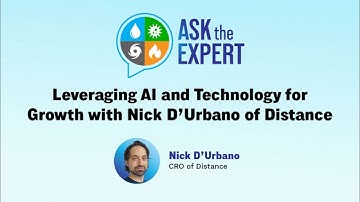 Ask The Expert: Leveraging AI and Technology for Growth with Nick D’Urbano of Distance