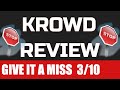 Krowd Review -  Honest Review 3/10 ⛔  NOT NEEDED ⛔