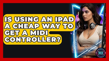 Is Using An IPad A Cheap Way To Get A MIDI Controller? - Electronic Mix Masters