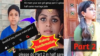 Amazing makeover video  Part 2  //boy to girl transformation//For full video please watch part 1&2