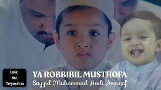 sayyid muhammad hadi assegaf-ya robbibil musthofa (lirik dan terjemahan)