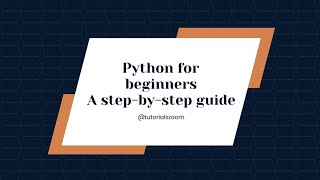 Python for beginners: a step-by-step guide