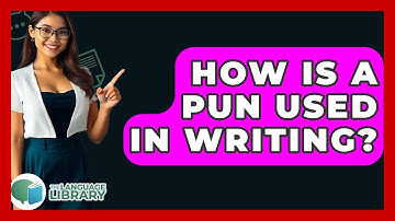 How Is A Pun Used In Writing? - The Language Library