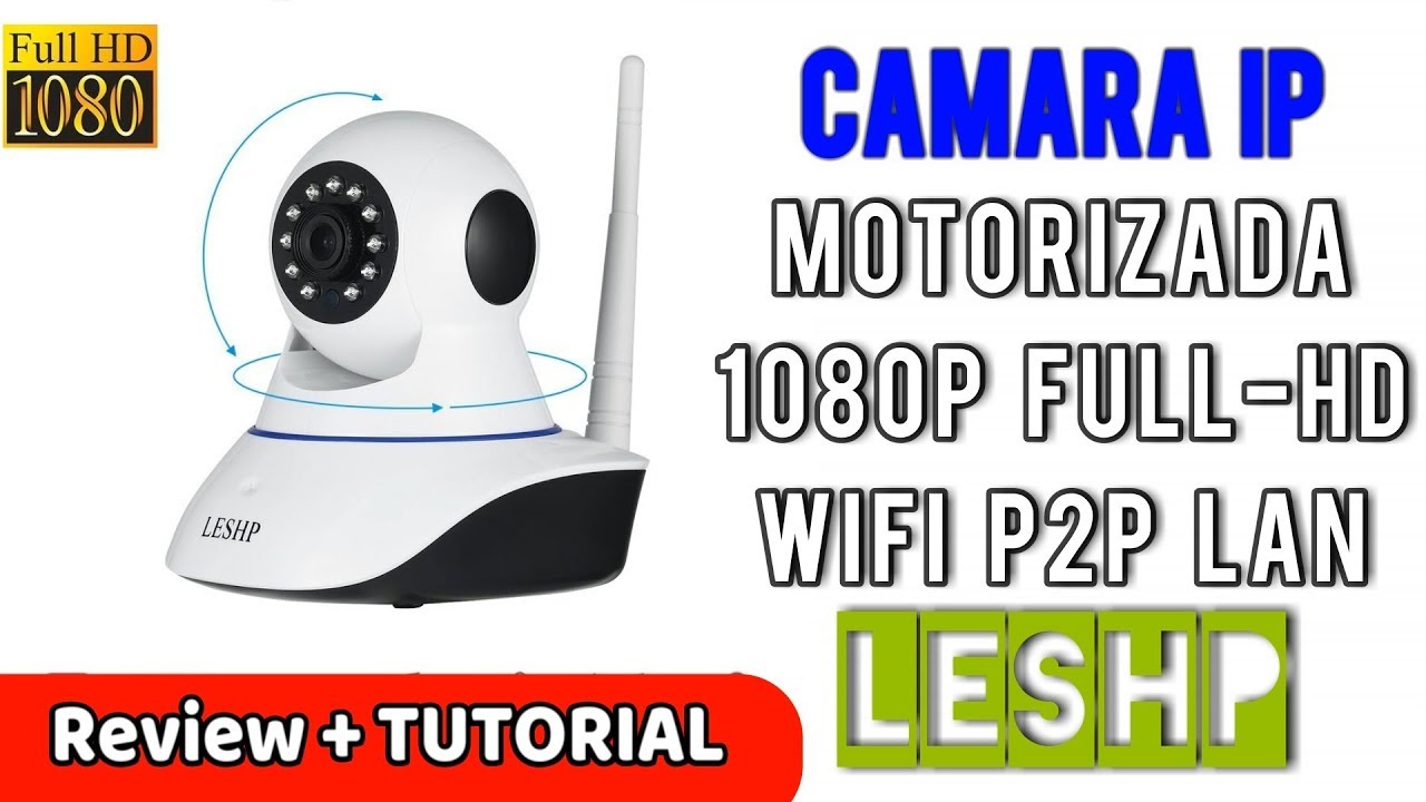 Clancy Guijarro Matemático LESHP Cámara IP WIFI P2P de Vigilancia HD 1080P Motorizada Vision Nocturna  | Review Español - YouTube