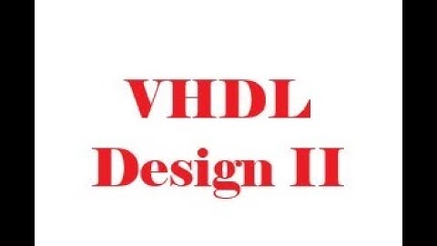 VHDL Design II, Combinational Networks, Digital Logic Design, TheEngineeringDoctor