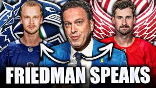 ELLIOTTE FRIEDMAN'S CANUCKS &amp; RED WINGS UPDATE: ELIAS PETTERSSON TRADE + DYLAN LARKIN'S LAST GAME?