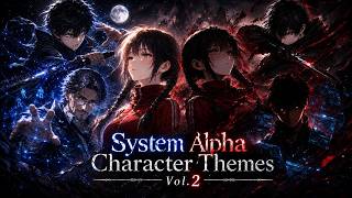 System Alpha Character Themes Vol.2 - Official Playlist
