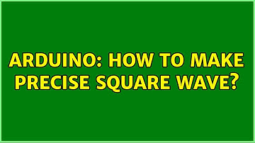 Arduino: How to make precise square wave? (2 Solutions!!)