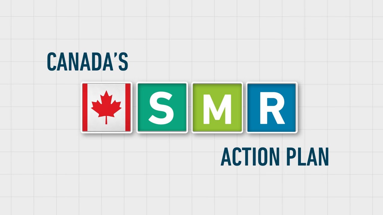 Steps towards next generation nuclear released today in Canada’s Small Modular Reactor Action Plan