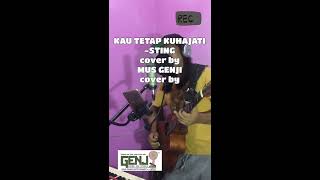 Vignette de la vidéo "KAU TETAP KUHAJATI COVER"