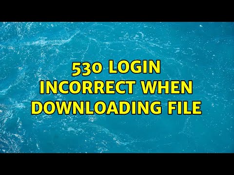 530 Login Incorrect when Downloading File