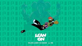Major Lazer & DJ Snake - Lean On (feat. MØ) (T.O.J Remix)