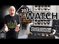 State of the Watch Collection 2022! Seiko, Hamilton, Zelos, Tag Heuer and...