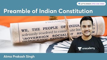 Preamble of Indian Constitution | UPSC CSE | Atma Prakash Singh