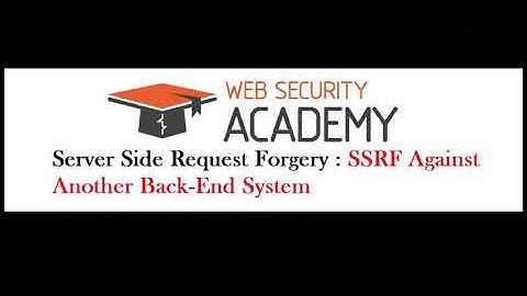 SSRF: Against Another Back-end System || WebSecurity || BurpSuite || PortSwigger || 2020