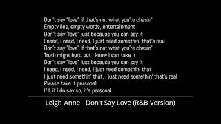 Leigh Anne - Don't Say Love [R&B Version] (Lyrics)