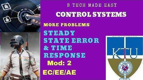 Steady state error & time response (REPEATEDLY ASKED)Control Systems Module 2: