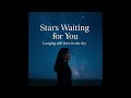 너를기다리는별들(stars waiting for you)#카페음악#비와외로움#외로움