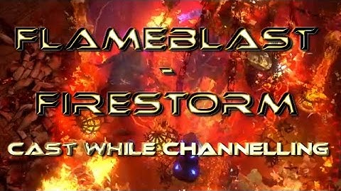 [Path of Exile 2.5] Cast while Channelling Flamestorm - Build Showcase + Thoughts on CwC