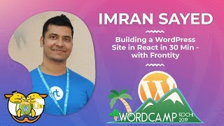 Build Fast WordPress Site in React - with #Frontity | WordCamp Kochi 2019