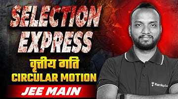 Circular Motion | PYQ & MIQ | JEE Selection Express | JEE Main 2025 | Sourabh Sir