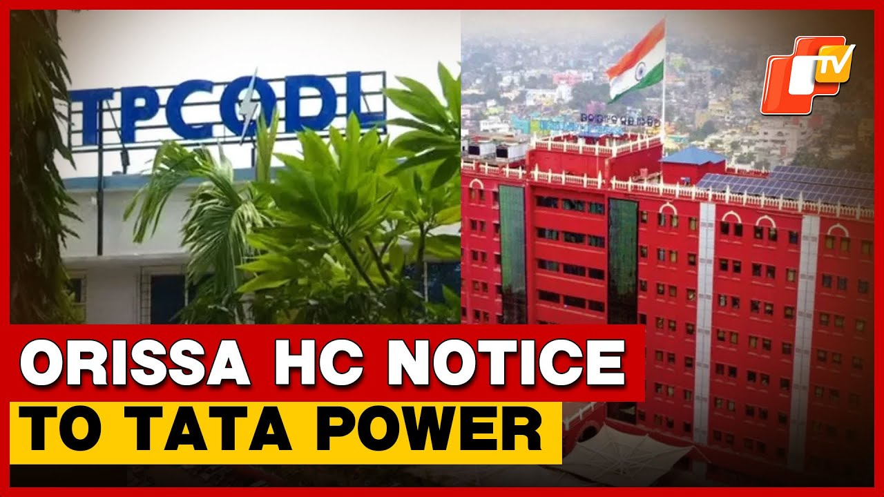 Orissa High Court Issues Notice To Tata Power, OERC On Additional Security Deposit