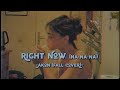 Right Now (Na Na Na) - Akon (Fall Cover) (Lyrics &amp; Vietsub)