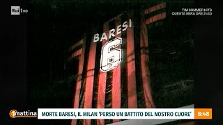 Death of Franco Baresi, AC Milan: We have lost a beat of our heart - Unomattina 07/31/2026
