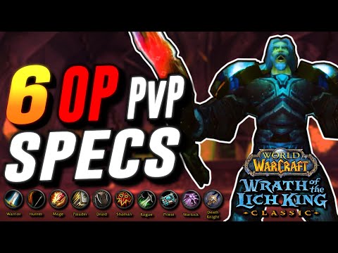 The MOST BROKEN PvP Specializations in WotLK Classic!