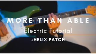 More Than Able | Electric Tutorial | Elevation Worship +Helix Patch