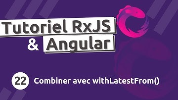 Tutoriel  RxJS #22 - Combiner les Observables avec l