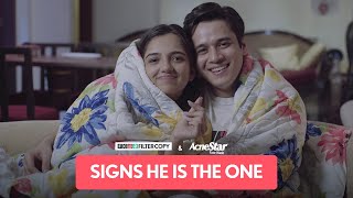 FilterCopy | Signs He Is The One | Ft. Ahsaas Channa and Anshuman Malhotra