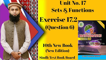 Exercise 17.2 Question 6, Unit 17 Sets & Functions Class 10 New Maths Book Sindh Board Karachi Board