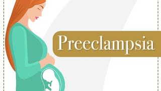 Learn about Definition,causes and symptoms of Pre eclampsia