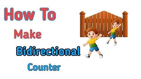 How To Make Bidirectional Counter Using Arduino