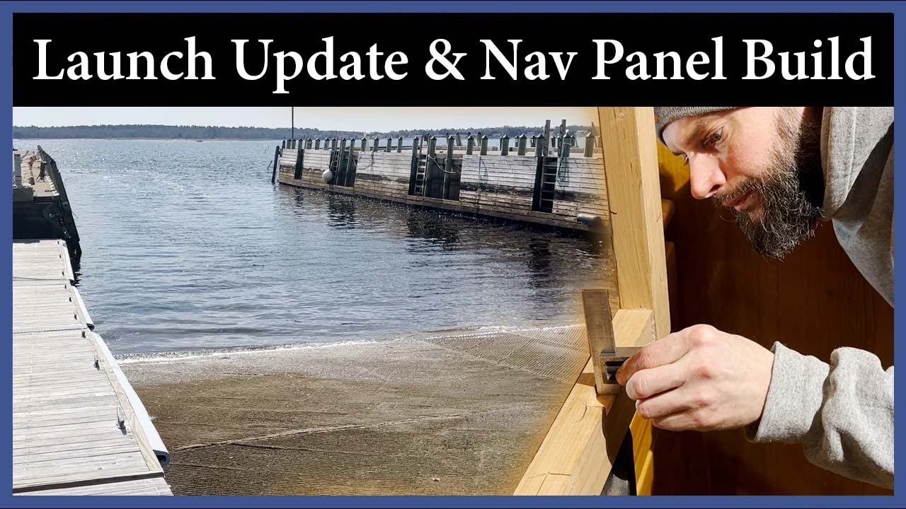 Launch Update and Navigation Panel Build – Episode 251 – Acorn to Arabella: Journey of a Wooden Boat