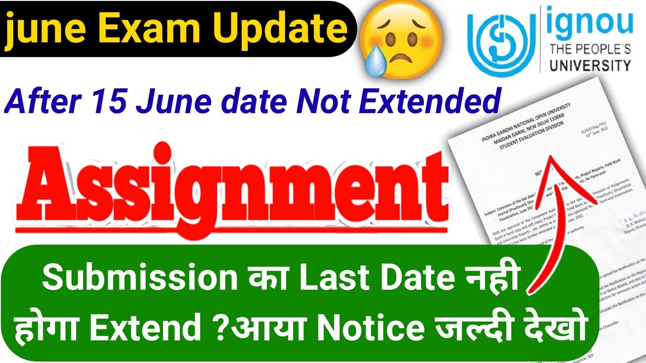 ignou assignment submission last date extended or not