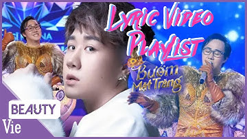 Playlist nhạc những chuyện tình buồn Trung Quân Idol THE MASKED SINGER - BƯỚM MẶT TRĂNG nhạc chill