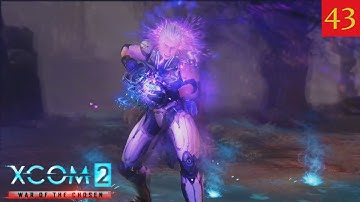 Advent Forge - XCOM2 EP 43 - War of the Chosen