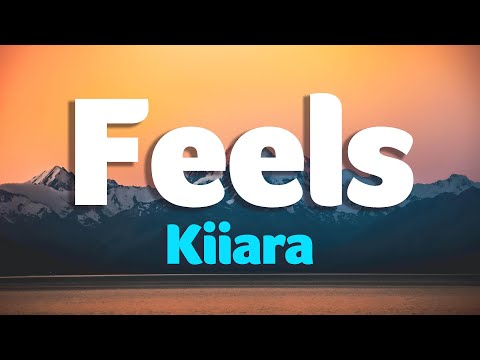 Kiiara - Feels (Lyrics)