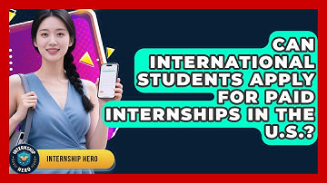 Can International Students Apply for Paid Internships in the U.S.? | Internship Hero News