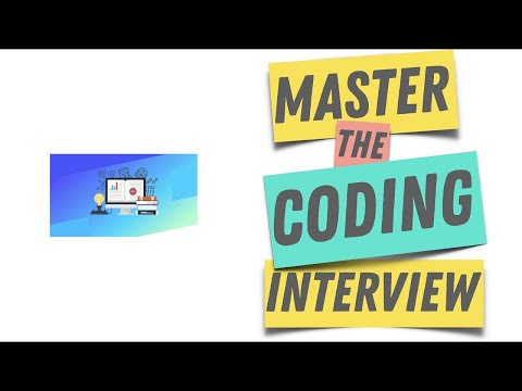 Master the Coding Interview Data Structures + Algorithms : How To Succeed In This Course