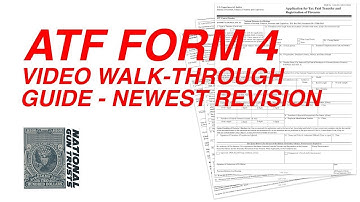 ATF 5320.4 Form 4 Video Walk-Through Guide - National Gun Trusts